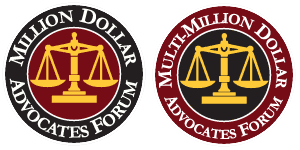 Member of the Million Dollar and Multi-Million Dollar Advocates Forum